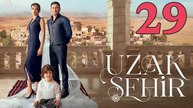 Uzak Sehir Capitulo 29 (en Español) Ciudad Lejana