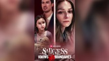 Sadness Knows No Boundaries [NEW] #FullMovie