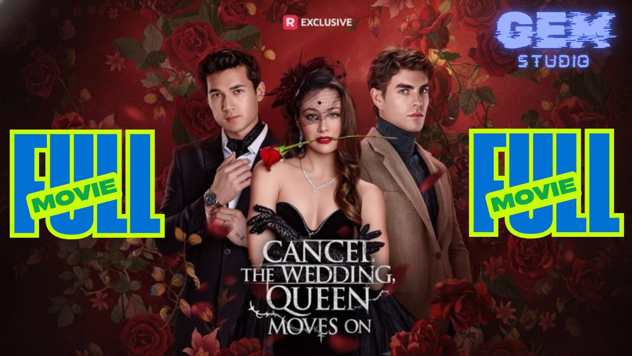 Hot 2026 Cancel The Wedding: Queen Moves On Gem Studio