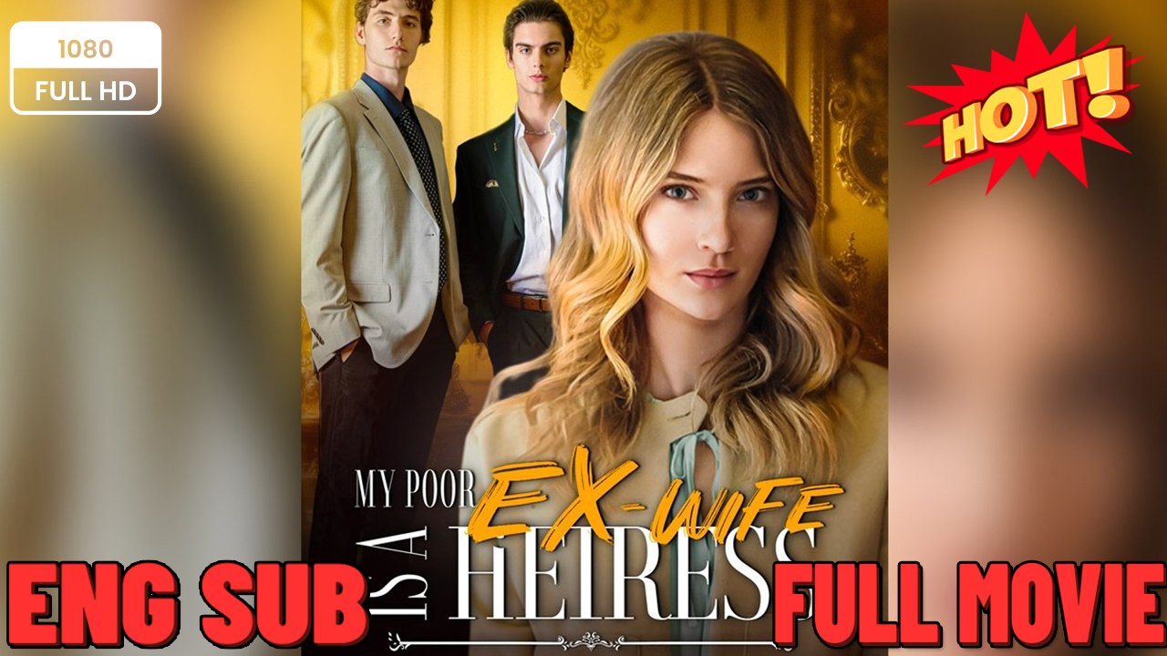 My Poor Ex-Wife Is A Heiress Full Version