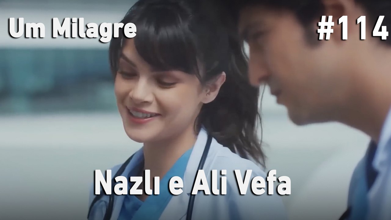 Nazlı e Ali Vefa #114 - Um Milagre
