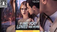 If Only You Loved Me More – Full Hd