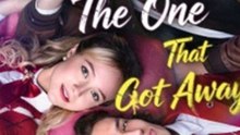 The One That Got Away Full (Short Drama)