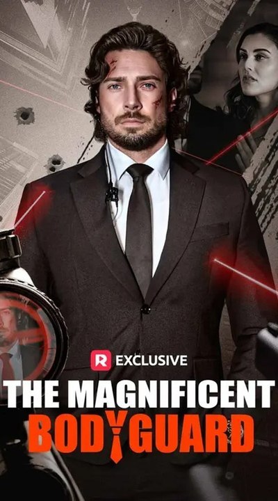 The Magnificent Bodyguard Full Movie (Dailymotion Drama)