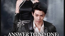 Answer to No One My Way or No Way Drama Movies English Sub