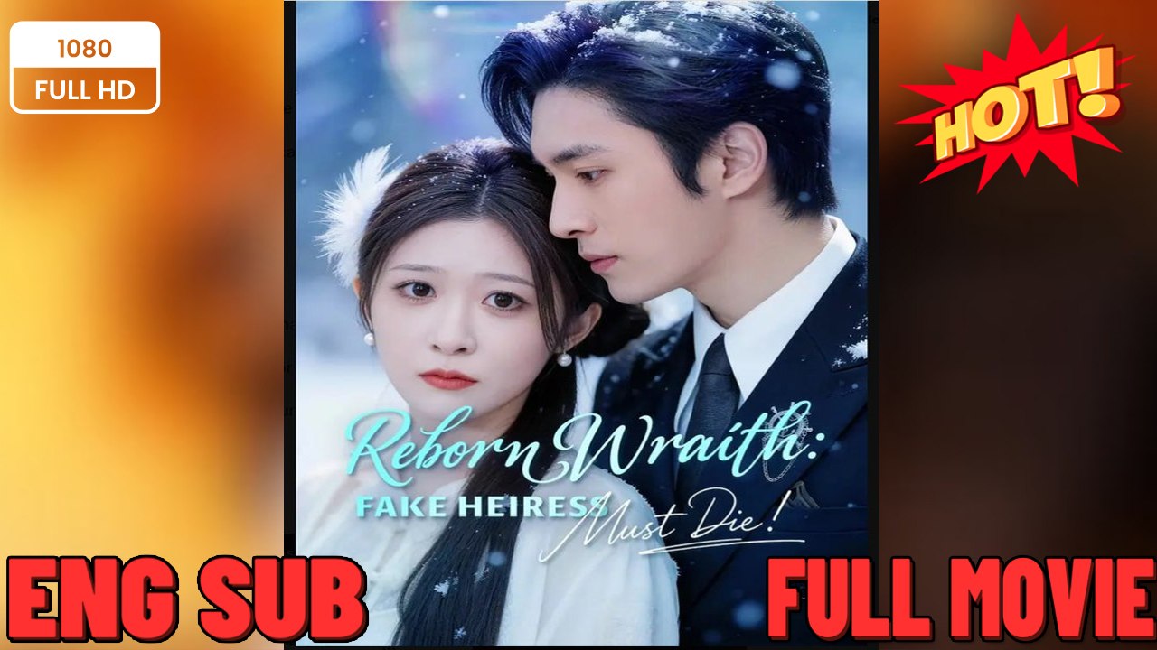 Reborn Wrath- Fake Heiress Must Die! Full Movies