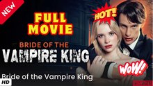 ❣️🍅💥 Bride Of The Vampire King Full Episodes