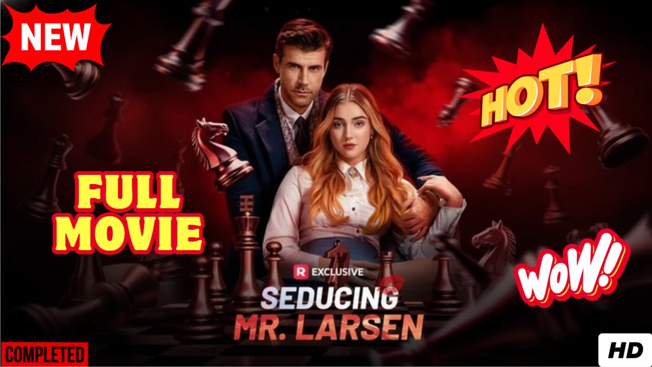 💥🎬 🔥  Seduciendo al Sr. Larsen (doblado) Completo en Español