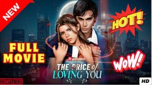 💥🎬 🔥 The Price Of My Love - FULL MOVIE