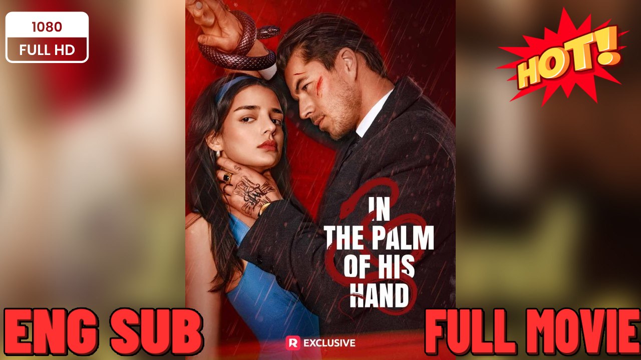 [Hot 2026🔥] In the Palm of His Hand EngSub #ReelShort