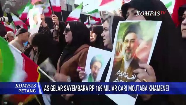 Buru Pemimpin Iran Mojtaba Khamenei, AS Gelar Sayembara Tawarkan Hadiah USD 10 Juta | KOMPAS PETANG