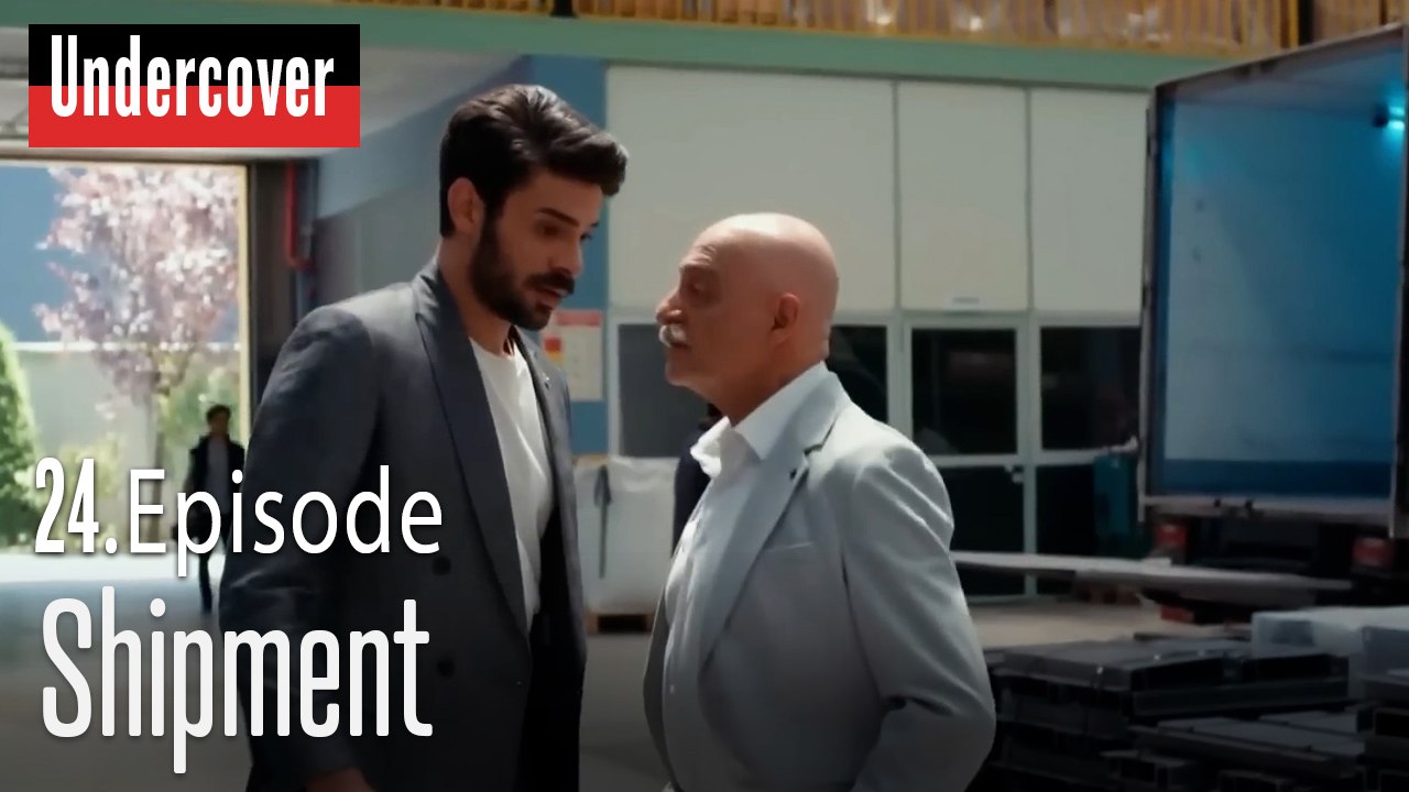 Shipment-Undercover Episode 24