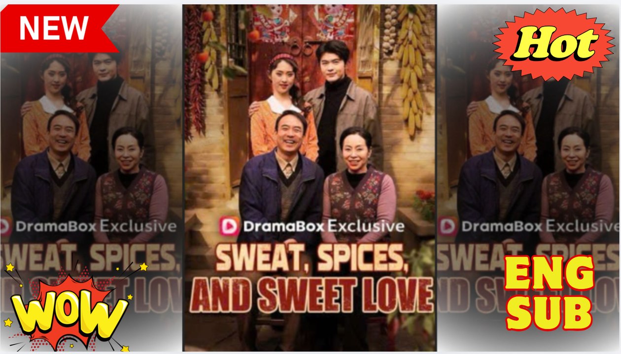 Sweat, Spices, and Sweet Love- Drama Movies english Sub