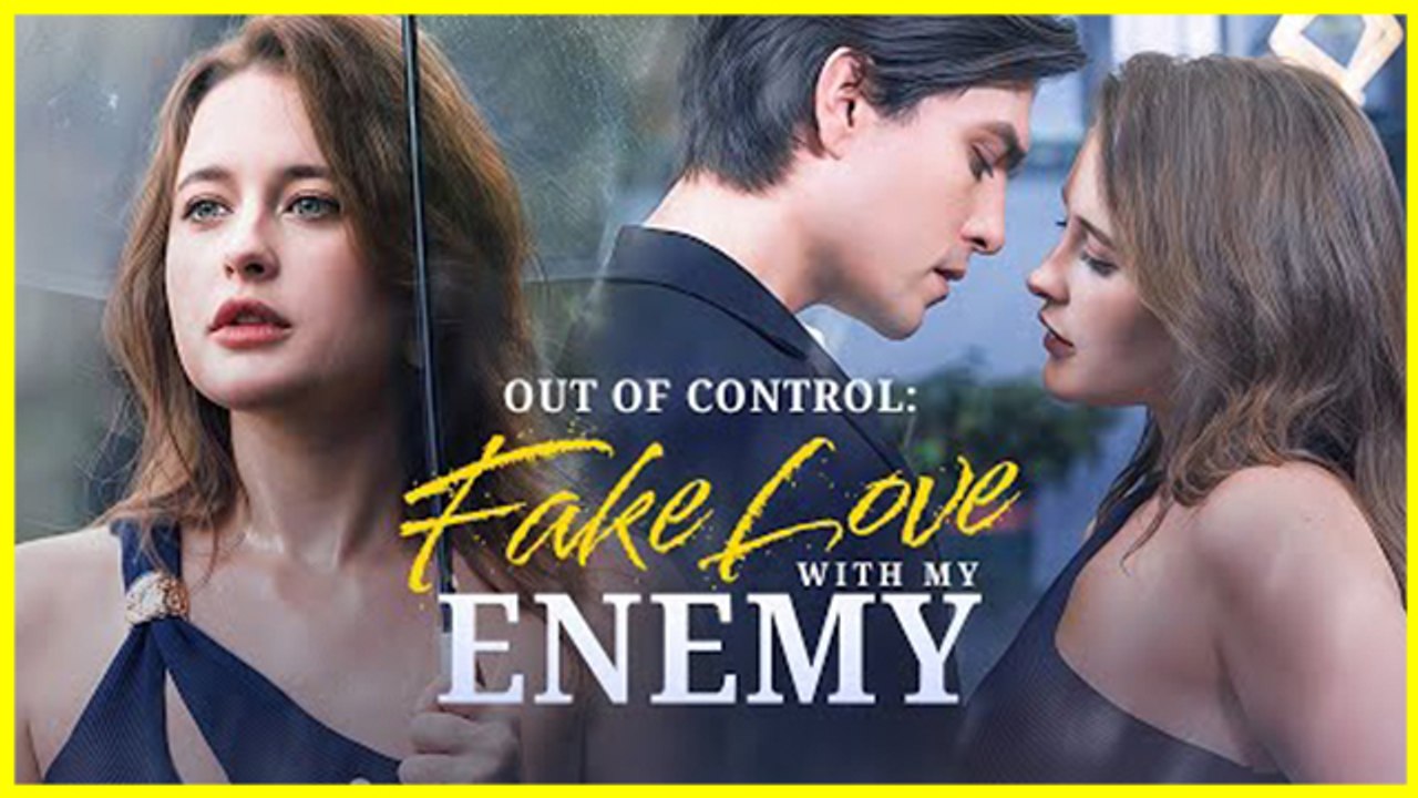 Out Of Control Fake Love With My Enemy