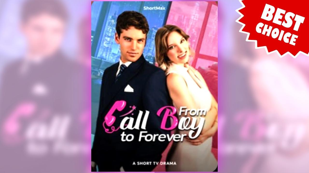 From Call Boy to Forever Full Chinese Drama - English Sub