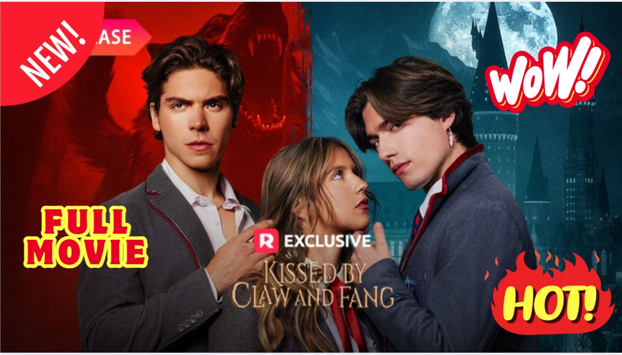 🔥💥Kissed by Claw and Fang - FULL MOVIES