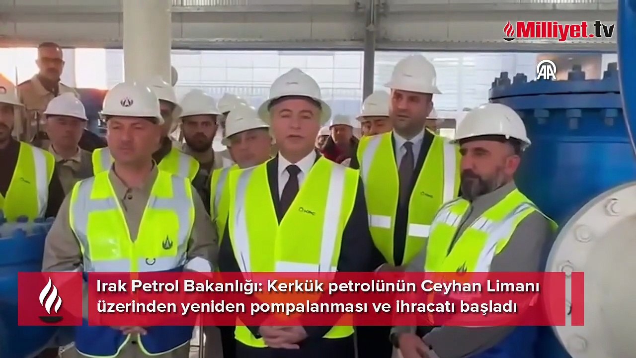Irak Petrol Bakanlığı: Kerkük petrolünün Ceyhan Limanı üzerinden yeniden pompalanması ve ihracatı başladı