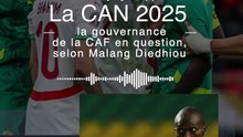 Décision du jury d’appel sur la CAN 2025  la gouvernance de la CAF en question, selon Malang Diedhiou