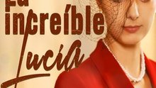 La increíble Lucía - Completo En Español