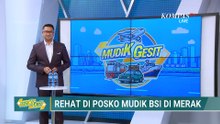 Nyaman Tunggu Kapal, Nikmati Fasilitas Lengkap Posko Mudik BSI di Pelabuhan Merak | SAPA SIANG