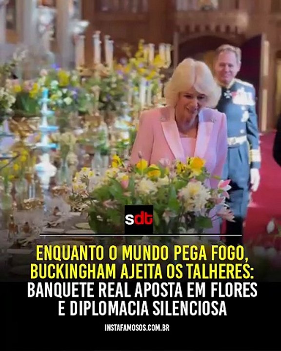 Enquanto o mundo pega fogo, Buckingham ajeita os talheres: banquete real aposta em flores e diplomacia silenciosa