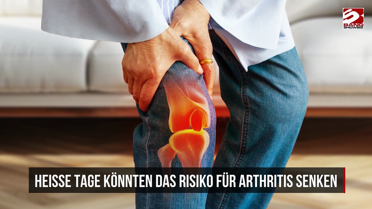 Heiße Tage könnten das Risiko für Arthritis senken