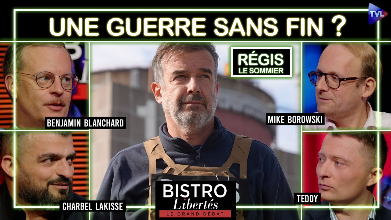 Régis Le Sommier à Bistro Libertés : vers une guerre sans fin ?