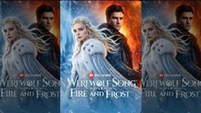 HOT 🔥 A Werewolf Song Of Fire And Frost Full movie