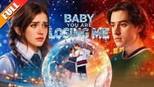 Baby You Are Losing Me - Full