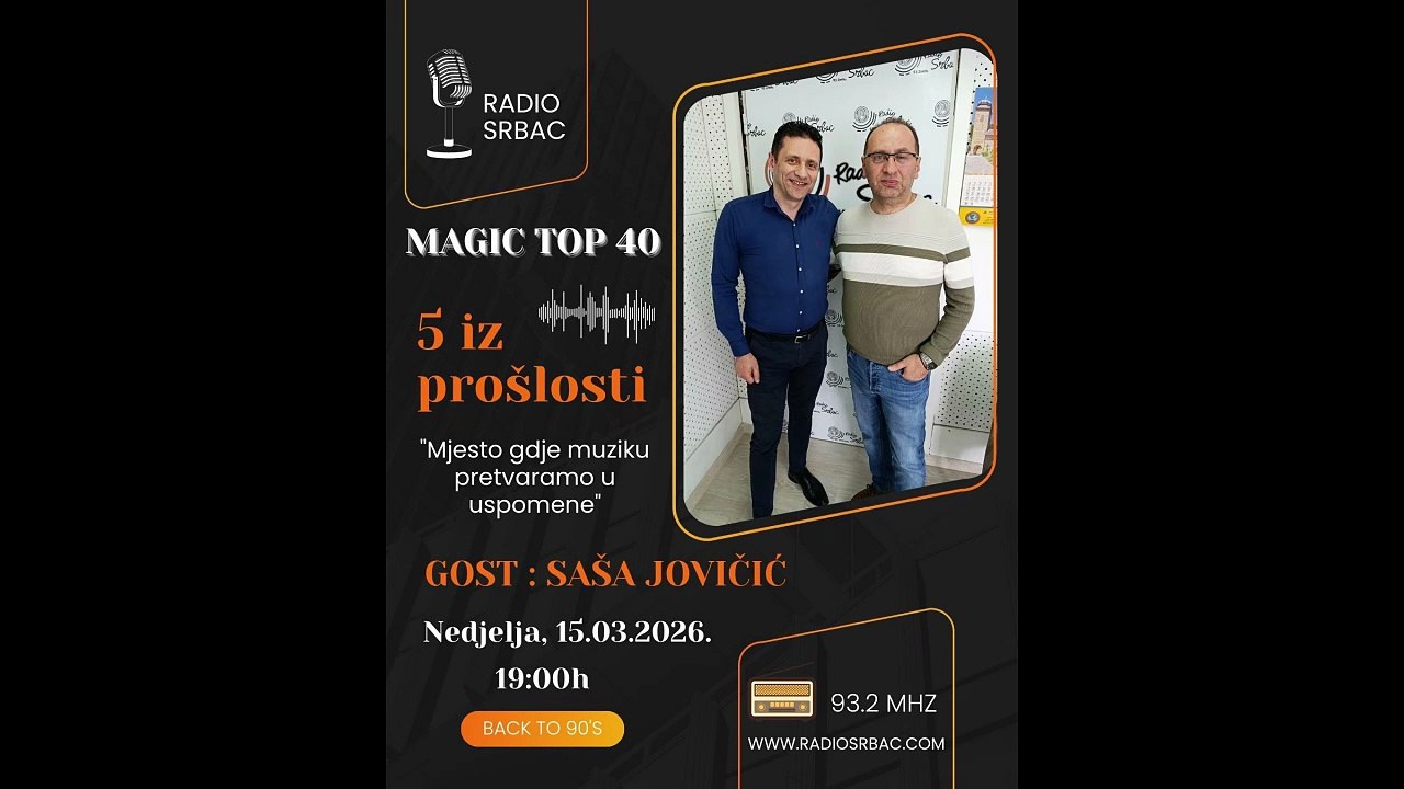 SAŠA JOVIČIĆ | MAGIC TOP 40 | Rubrika "5 iz prošlosti" | Radio Srbac | 15.03.2026.