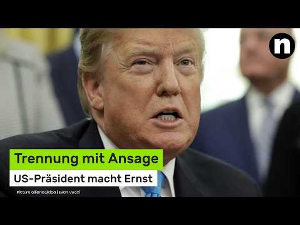 Donald Trump: US-Präsident macht Ernst - Trennung mit Ansage