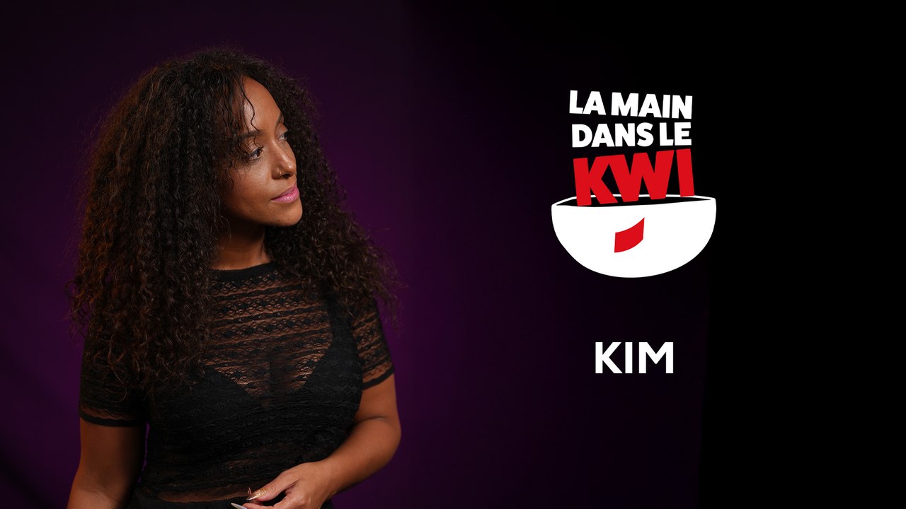La Main dans le Kwi avec Kim