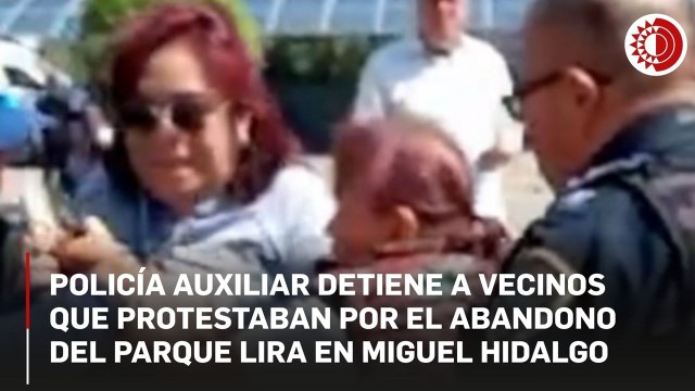 Policía Auxiliar detiene a vecinos que protestaban por el abandono del Parque Lira en Miguel Hidalgo