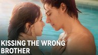 Kissing The Wrong Brother Full Version Drama