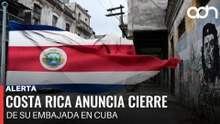 🚨¡Última Hora! Costa Rica anuncia cierre de su embajada en Cuba
