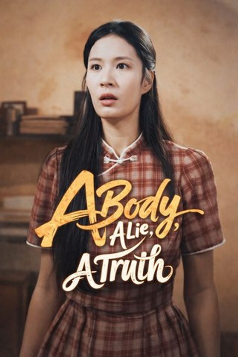A Body, A Lie, A Truth- Drama Movie English Sub