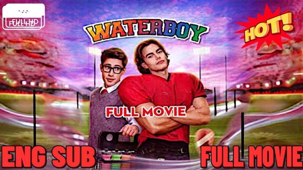 Waterboy Rs  ⭐🍉💚FULL MOVIES ENGLISH SUB (2026)