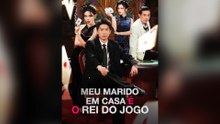 Meu Marido Em Casa É O Rei Do Jogo Episódio Completo