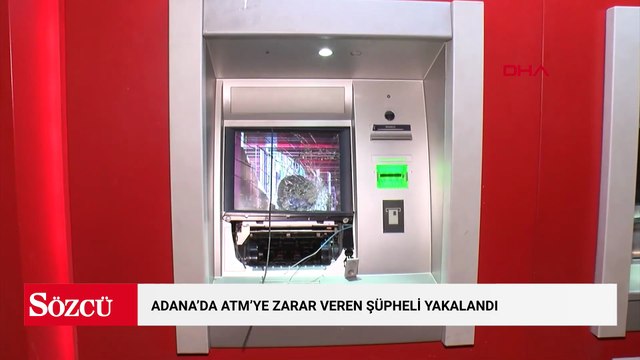 Adana'da ATM'ye zarar veren şüpheli yakalandı; olay anı kamerada