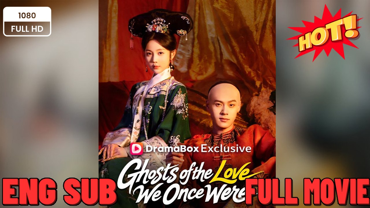 ⭐🍉💚 Ghosts of the Love We Once Were FULL MOVIES ENGLISH SUB (2026)