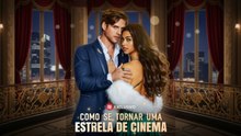 Como Se Tornar Uma Estrela de Cinema Completo