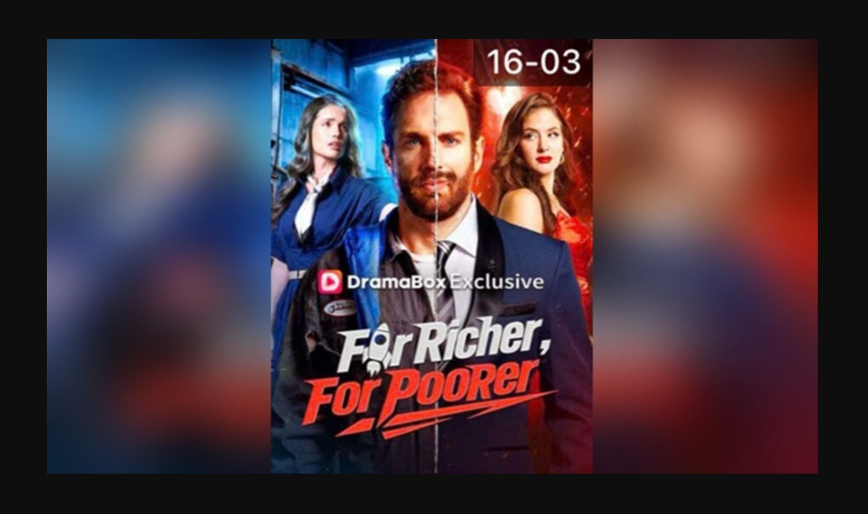 HOT 🔥 For Richer, For Poorer FULL