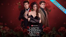Cancel the Wedding, Queen Moves On FULL MOVIE (HOT DRAMA)