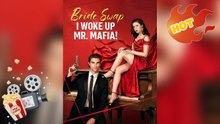 Bride Swap, I Woke Up Mr. Mafia! [ NEW MOVIE RELEASES ] (NEW)