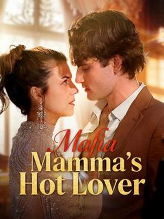 Mafia Mamma's Hot Lover EngSub #ReelShort