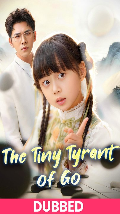 The Tiny Tyrant of Go (DUBBED) Chinese Drama - English Sub