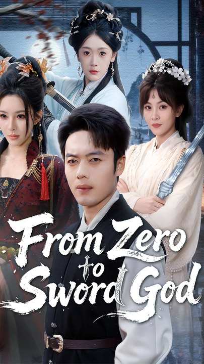 From Zero to Sword God (Dubbed) Chinese Drama - English Sub