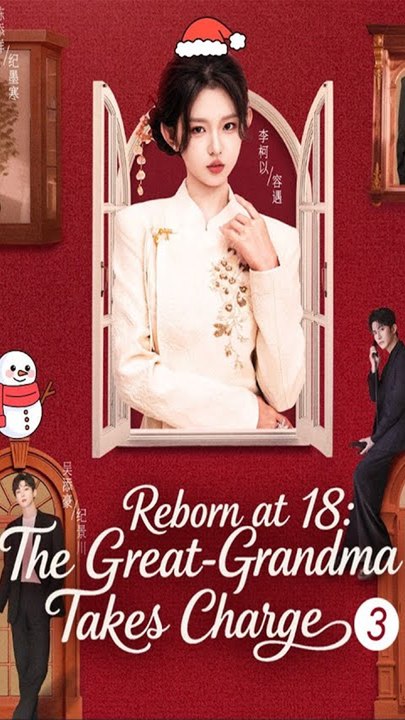 Reborn at 18: The Great-Grandma Takes Charge Season 3 - Chinese Drama - English Sub