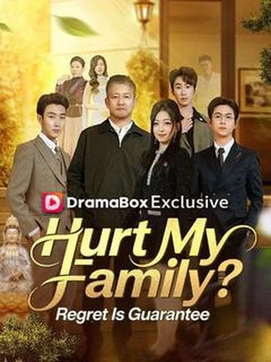Hurt My Family Regret Is Guaranteed #Dramabox