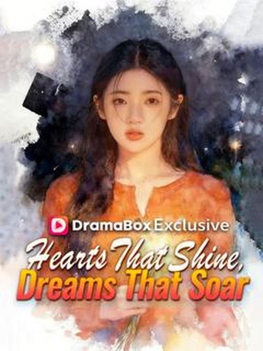 Hearts That Shine, Dreams That Soar #Dramabox